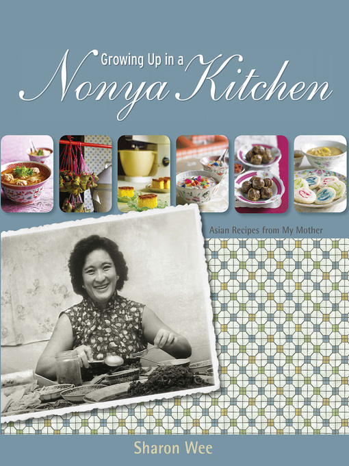 Title details for Growing Up in a Nonya Kitchen by Sharon Wee - Available